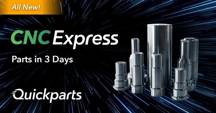 Quickparts Announces Express CNC, Injection Molding, and 3D Printing Service Powered by Nexa3D Technology